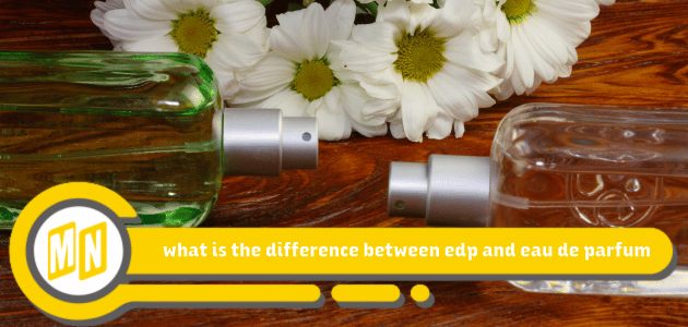 what is the difference between edp and eau de parfum