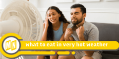 what to eat in very hot weather